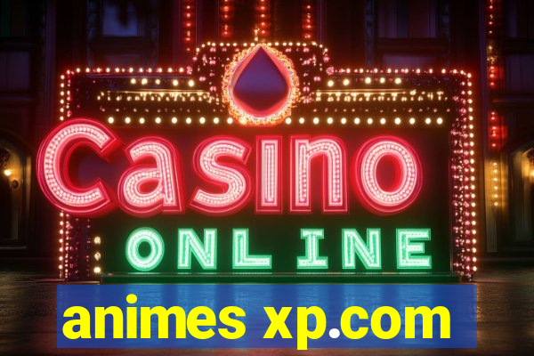 animes xp.com